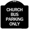 Signmission Church Bus Parking Only Heavy-Gauge Aluminum Architectural Sign, 18" x 18", BW-1818-24279 A-DES-BW-1818-24279 - alternate 1